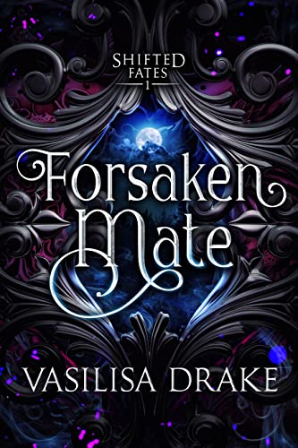 Vasilisa Drake: Forsaken Mate