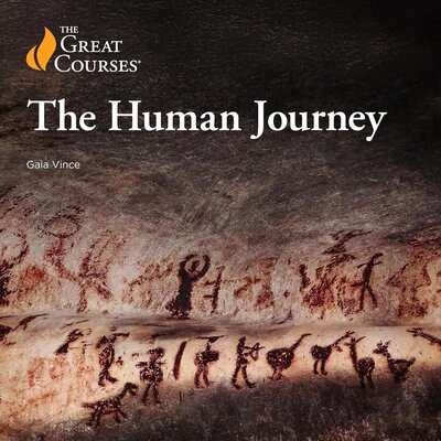 Free Audiobook: The Human Journey by Gaia Vince, The Great Courses