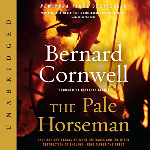 The Pale Horseman (Last Kingdom (formerly Saxon Tales)) by Bernard Cornwell (Audiobook)