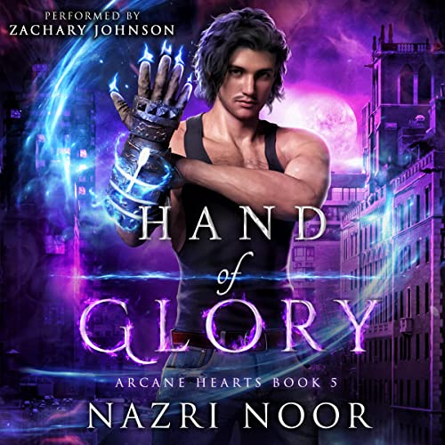 Stream Hand of Glory (Arcane Hearts) by Nazri Noor