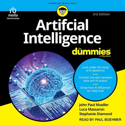 Stream Artificial Intelligence for Dummies (3rd Edition) by Stephanie Diamond, Luca Massaron, John Paul Mueller