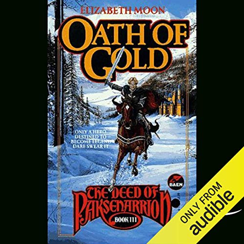 Oath of Gold (Deed of Paksenarrion) (Elizabeth Moon)