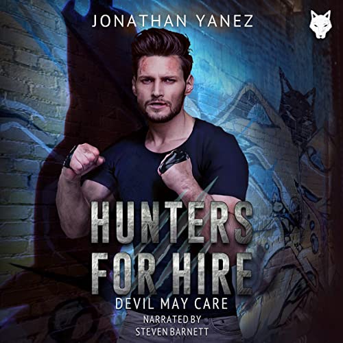 Devil May Care (Hunters for Hire) (Jonathan Yanez)