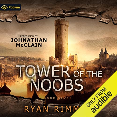 Tower of the Noobs (Noobtown) by Ryan Rimmel (Audiobook)