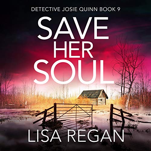 Save Her Soul (Detective Josie Quinn) – Full Audiobook