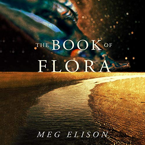 The Book of Flora (Road to Nowhere) by Meg Elison (Audiobook)