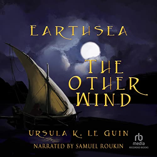 Stream The Other Wind (The Earthsea Quartet) by Ursula K. Le Guin
