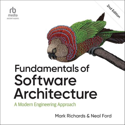Fundamentals of Software Architecture (2nd Edition) Audiobook
