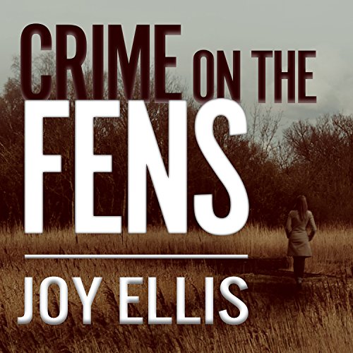 Crime on the Fens (DI Nikki Galena) by Joy Ellis (Audiobook)