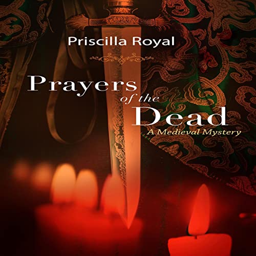 Prayers of the Dead (Medieval Mystery) (Priscilla Royal)