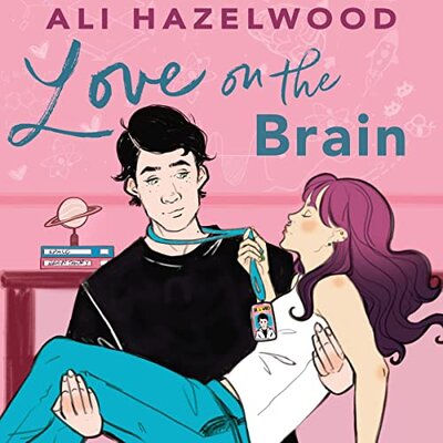 Love on the Brain (The Love Hypothesis #2) (Ali Hazelwood)