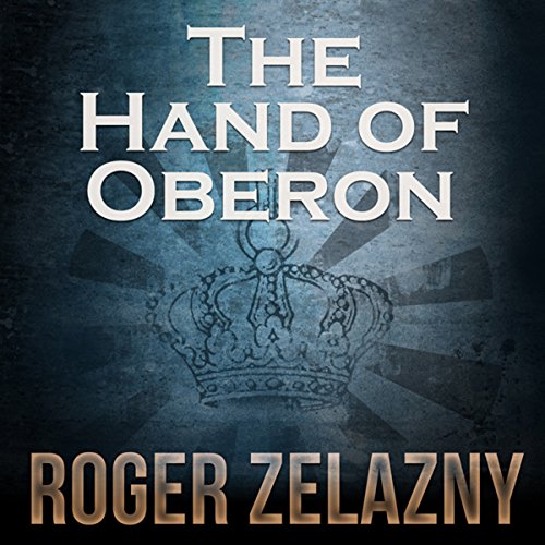 The Hand of Oberon (Chronicles of Amber) by Roger Zelazny (Audiobook)