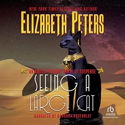 Seeing a Large Cat (Amelia Peabody) by Elizabeth Peters (Audiobook)
