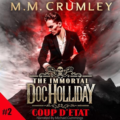 Free Audiobook: The Immortal Doc Holliday by M.M. Crumley