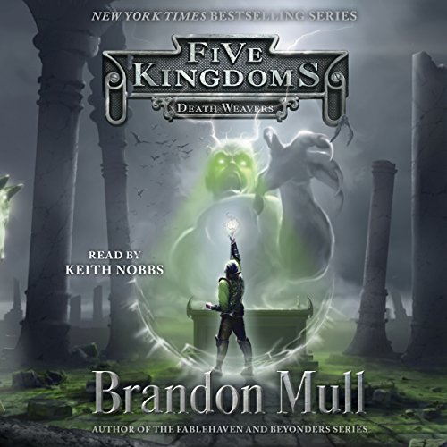 Death Weavers (Five Kingdoms) – Full Audiobook