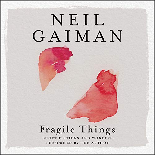 Fragile Things (Neil Gaiman)