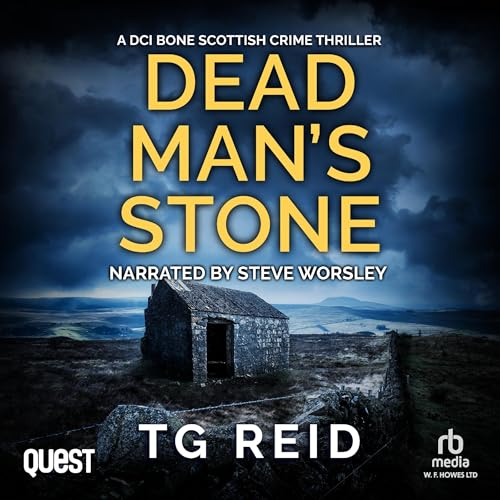 Dead Man’s Stone: A DCI Bone Scottish Crime Thriller (DCI Bone Scottish Crime Thrillers) (TG Reid)