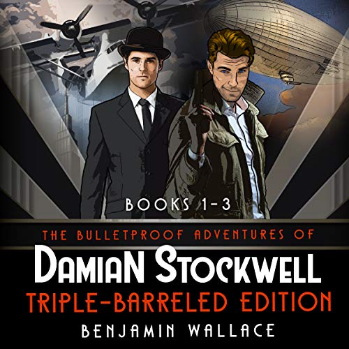 Benjamin Wallace: The Bulletproof Adventures of Damian Stockwell: Triple-Barreled Edition (Books 1-3 Box Set)