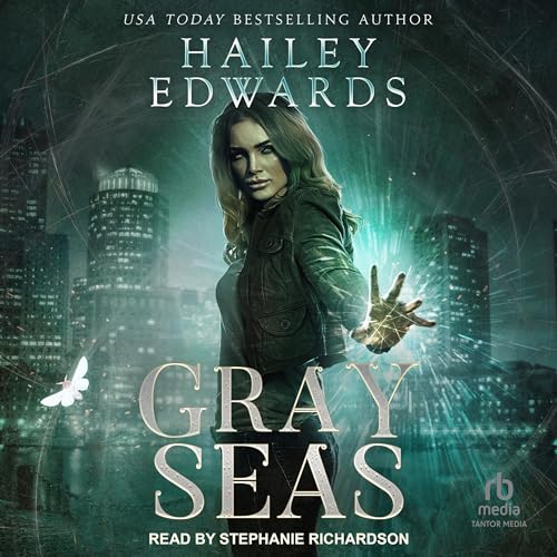 Hailey Edwards: Gray Seas (Black Hat Bureau)