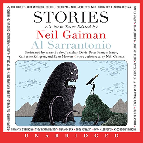 Stories (Neil Gaiman – author/editor, Al Sarrantonio – editor, Joe Hill, Joanne Harris, Richard Adams, Jeffery Deaver)