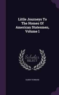 Stream Little Journeys to the Homes of the Great Vol. 3: American Statesmen by Elbert Hubbard