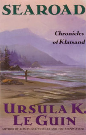 Searoad: Chronicles of Klatsand (Ursula K. Le Guin)