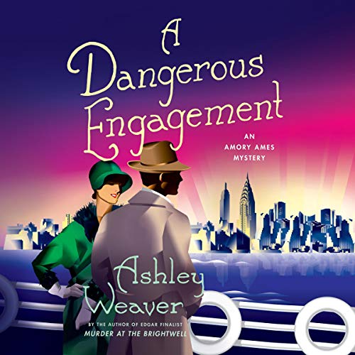 Stream A Dangerous Engagement (Amory Ames Mysteries) by Ashley Weaver