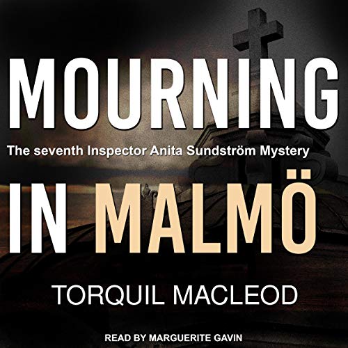 Stream Mourning in Malmö (The Malmö Mysteries) by Torquil MacLeod