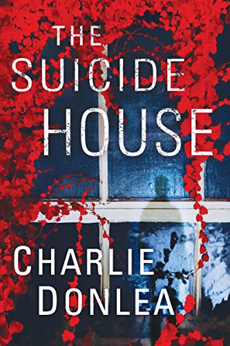 The Suicide HouseA (Charlie Donlea)