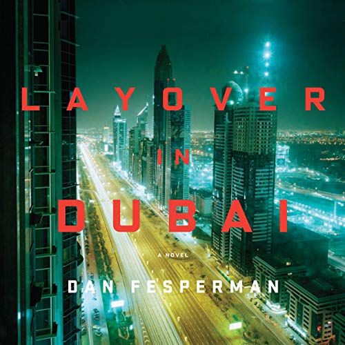 Dan Fesperman: Layover in Dubai