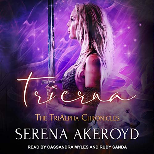 Trierna (TriAlpha Chronicles) by Serena Akeroyd (Audiobook)
