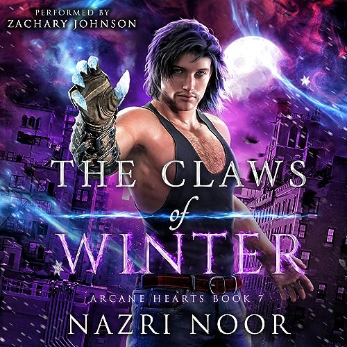 The Claws of Winter (Arcane Hearts) by Nazri Noor (Audiobook)