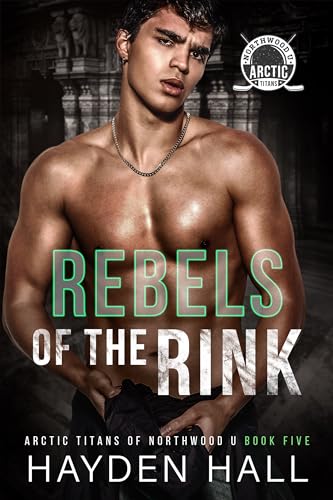 Rebels of the Rink (Hayden Hall)