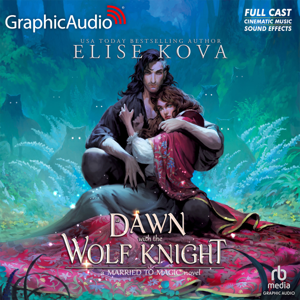 Married To Magic [05] A Dawn With The Wolf Knight by Elise Kova (Audiobook)