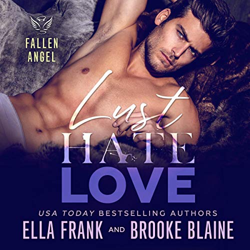 Lust Hate Love (Fallen Angel Series) by Ella Frank, Brooke Blaine (Audiobook)