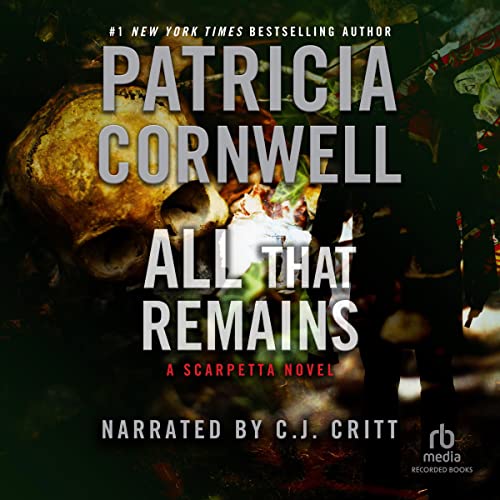 All That Remains (Kay Scarpetta) — Narrated Edition