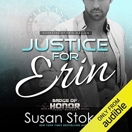 Justice for Erin (Badge of Honor: Texas Heroes) Audiobook