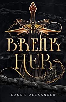 Break Her (Cassie Alexander)