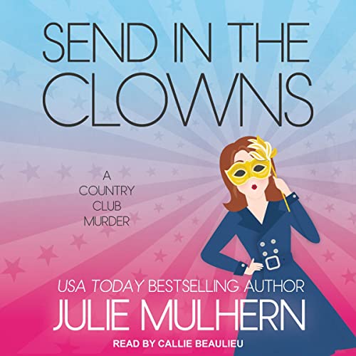 Listen to Send in the Clowns (Country Club Murders)