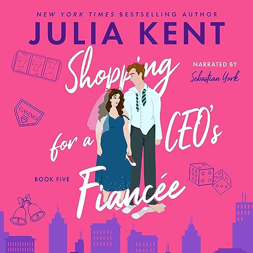 Shopping for a CEO’s Fiancee (Shopping for a Billionaire) — Narrated Edition