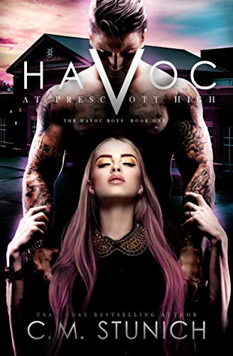 Stream Havoc at Prescott High by C.M. Stunich