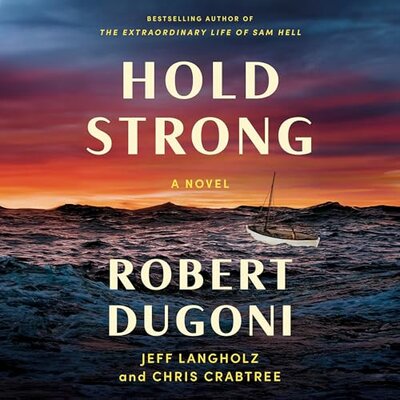 Chris Crabtree, Jeff Langholz, Robert Dugoni: Hold Strong