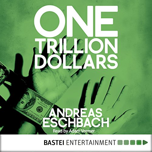 One Trillion Dollars (Andreas Eschbach)