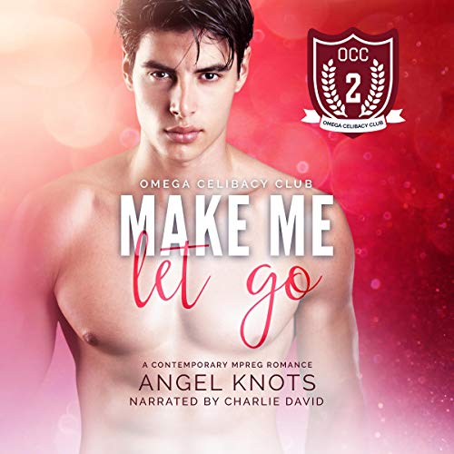 Make Me Let Go (Omega Celibacy Club) — Narrated Edition