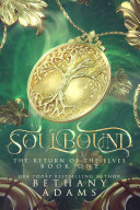 Soulbound (Return of the Elves) by Bethany Adams (Audiobook)