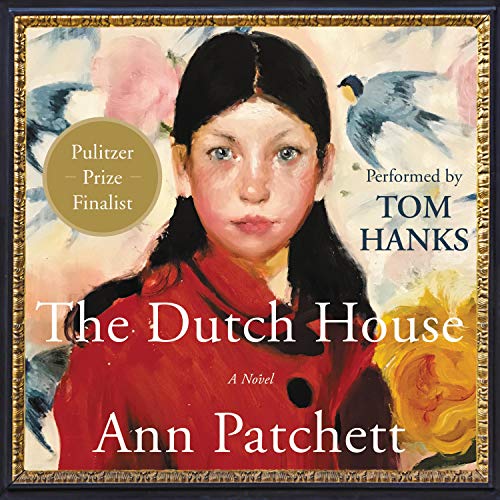 Stream The Dutch House by Ann Patchett