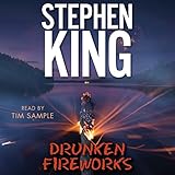 Stephen King: Drunken Fireworks