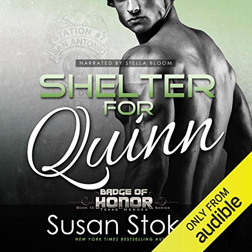 Free Audiobook: Shelter for Quinn (Badge of Honor: Texas Heroes) by Susan Stoker