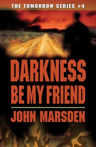 Darkness, Be My Friend (John Marsden)