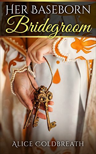 Her Baseborn Bridegroom — Narrated Edition